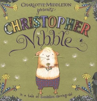Charlotte Middleton presents Christopher Nibble
