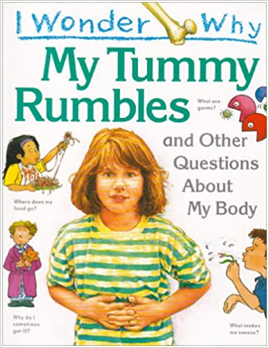 I Wonder Why My Tummy Rumbles