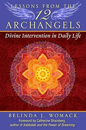 LESSONS FROM THE TWELVE ARCHANGELS by Belinda J. Womack [rare books]