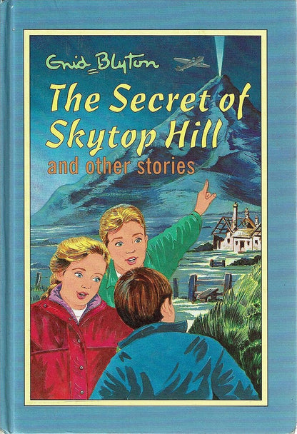 The secret of skytop hill and other stories  [hardcover]