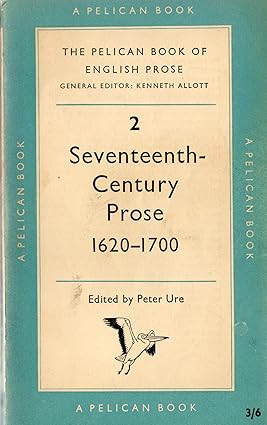 Seventeenth century prose 1620-1700 by Peter Ure [rare books]