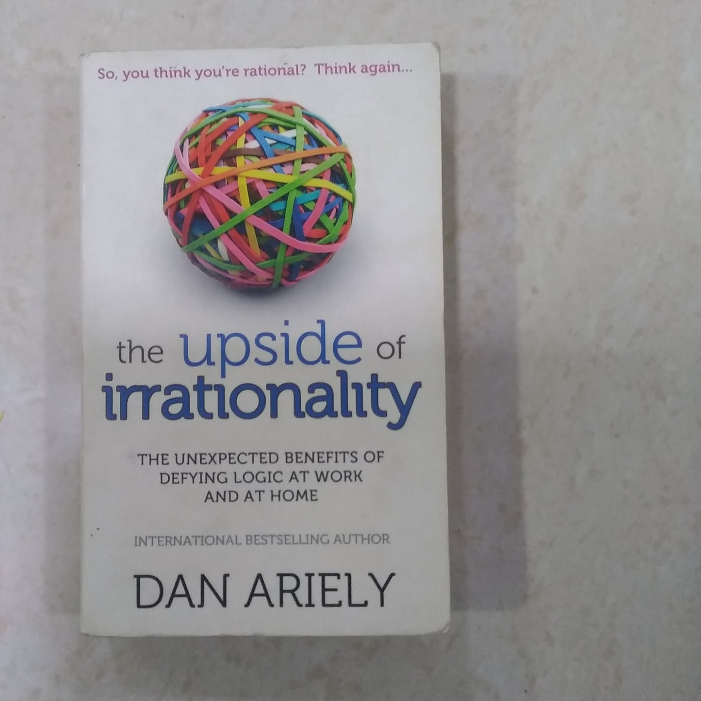 The Upside of Irrationality