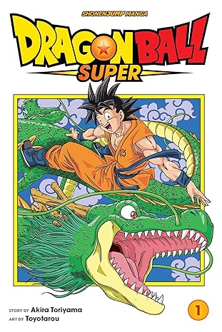 Dragon Ball Super, Vol. 1 (Volume 1): Warriors From Universe 6! by Akira Toriyama |Toyotarou [rare books]