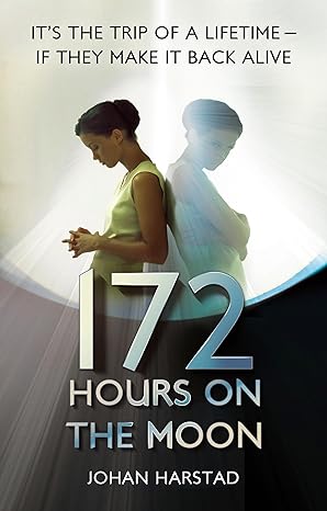 172 HOURS ON THE MOON by Johan Harstad [rare books]