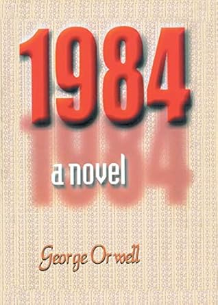 1984 a Novel by George Orwell