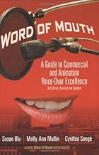 Word of Mouth: A Guide to Commercial and Animation Voice-over Excellence [with CD] [3rd edition] [rare books] by Susan Blu , Molly Ann Mullin
