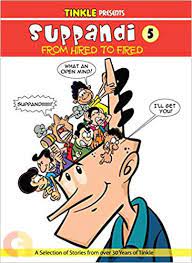 Suppandi Volume 5: From Hired to Fired [graphic novel] by Rajani Thindiath