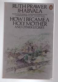 How I Became a Holy Mother by Ruth Prawer Jhabvala [rare books]