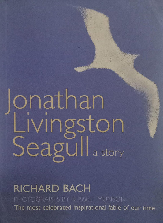 Jonathan livingston seagull: a story by Richard Bach