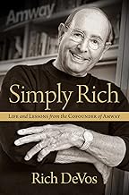 Simply Rich: Life and Lessons from the Cofounder of Amway [rare book]