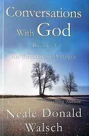 Conversations with God:Book 3, An uncommon Dialogue