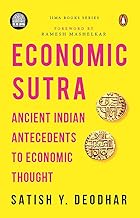 Economic Sutra: Ancient Indian Antecedents to Economic Thought [hardcover]