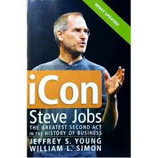 iCon steve jobs: the greatest second act in the history of business by Jeffrey's Young