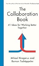 The Collaboration Book: 41 Ideas for Working Better Together by Mikael Krogerus and Roman Tschäppeler [Hardcover]
