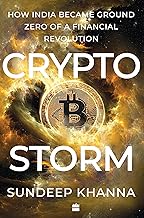 Cryptostorm : How India Became Ground Zero of a Financial Revolution