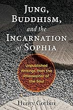 Jung, Buddhism, and the Incarnation of Sophia by Henry Corbin  [rare books]