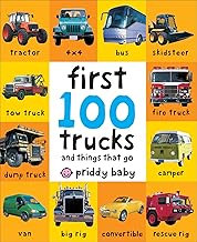 First 100 Trucks: And Things That Go [Board book] [hard cover]