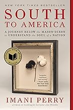 South to America: A Journey Below the Mason-Dixon to Understand the Soul of a Nation [rare books] by Imani Perry