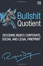 Bullshit Quotient: Decoding India's Corporate, Social and Legal Fineprint [rare books]