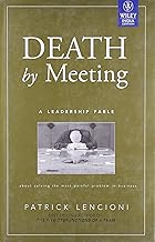 Death by Meeting [Hardcover] [Rare books] by Patrick M. Lencioni