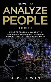 How to Analyze People: 2 Books in 1 by J.P. Edwin [rare books]