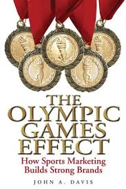 The Olympic Games Effect: How Sports Marketing Builds Strong Brands [Hardcover][rare books] by John A. Davis
