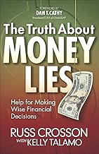 The Truth About Money Lies by Russ Crosson , Kelly Talamo