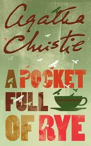A pocket full of rye by Agatha Christie