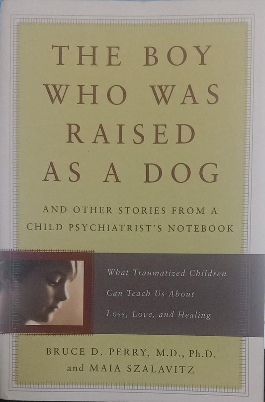 The boy who was raised as a dog [rare books]
