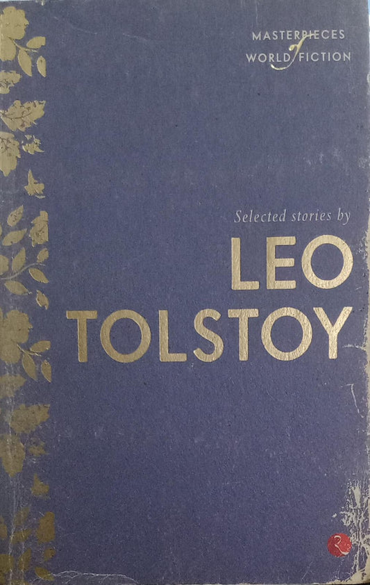 Masterpieces of World Fiction by Leo Tolstoy