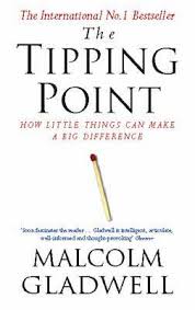 The tipping point: how little things can make a big difference by Malcolm Gladwell