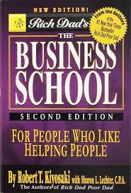 Rich dad'sthe business school for people who like helping people