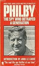 Philby, the Spy Who Betrayed a Generation [rare books]