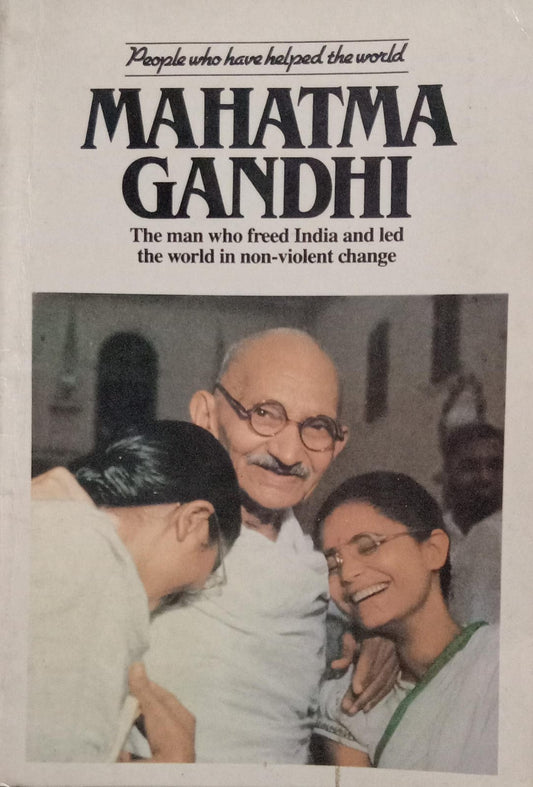 Mahatma Gandhi [the man who freed india and led the world in non-violent change] [RARE BOOKS]