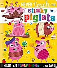 Never touch the stinky piglets [touch and feel] [board book]