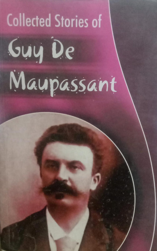 Collected stories of guy de maupassant