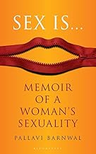 Sex Is...: Memoir of a Woman's Sexuality