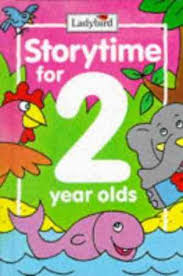 Storytime for 2 year olds [hard cover]