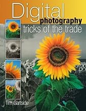 Digital Photography Tricks of the Trade [Hardcover] by Tim Gartside