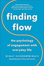 FINDING FLOW: The Psychology Of Engagement With Everyday Life