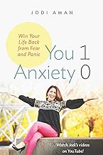 You 1 Anxiety 0: Win your life back from fear and panic [rare books]
