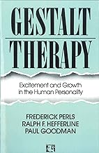 Gestalt Therapy: Excitement and Growth in the Human Personality [rare books]