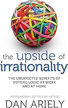 The Upside of Irrationality