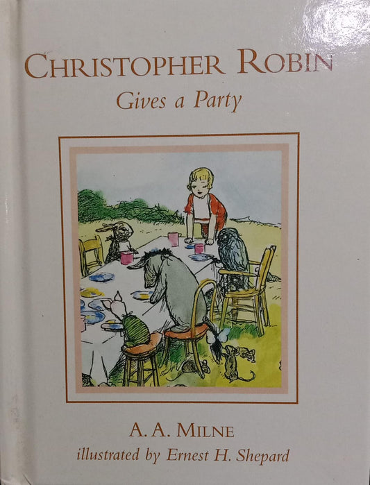 Christopher robin gives a party [hard cover]