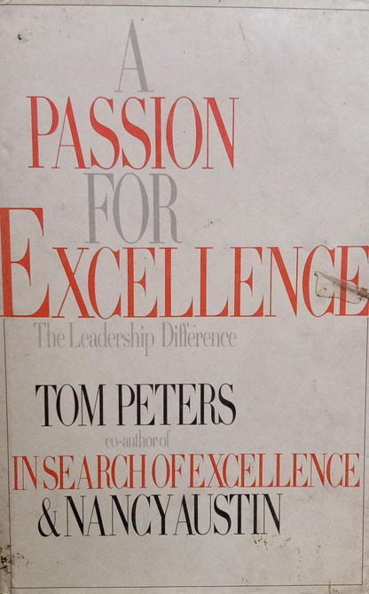 A Passion for Excellence by Nancy Austin |Thomas J Peters (Rare books)