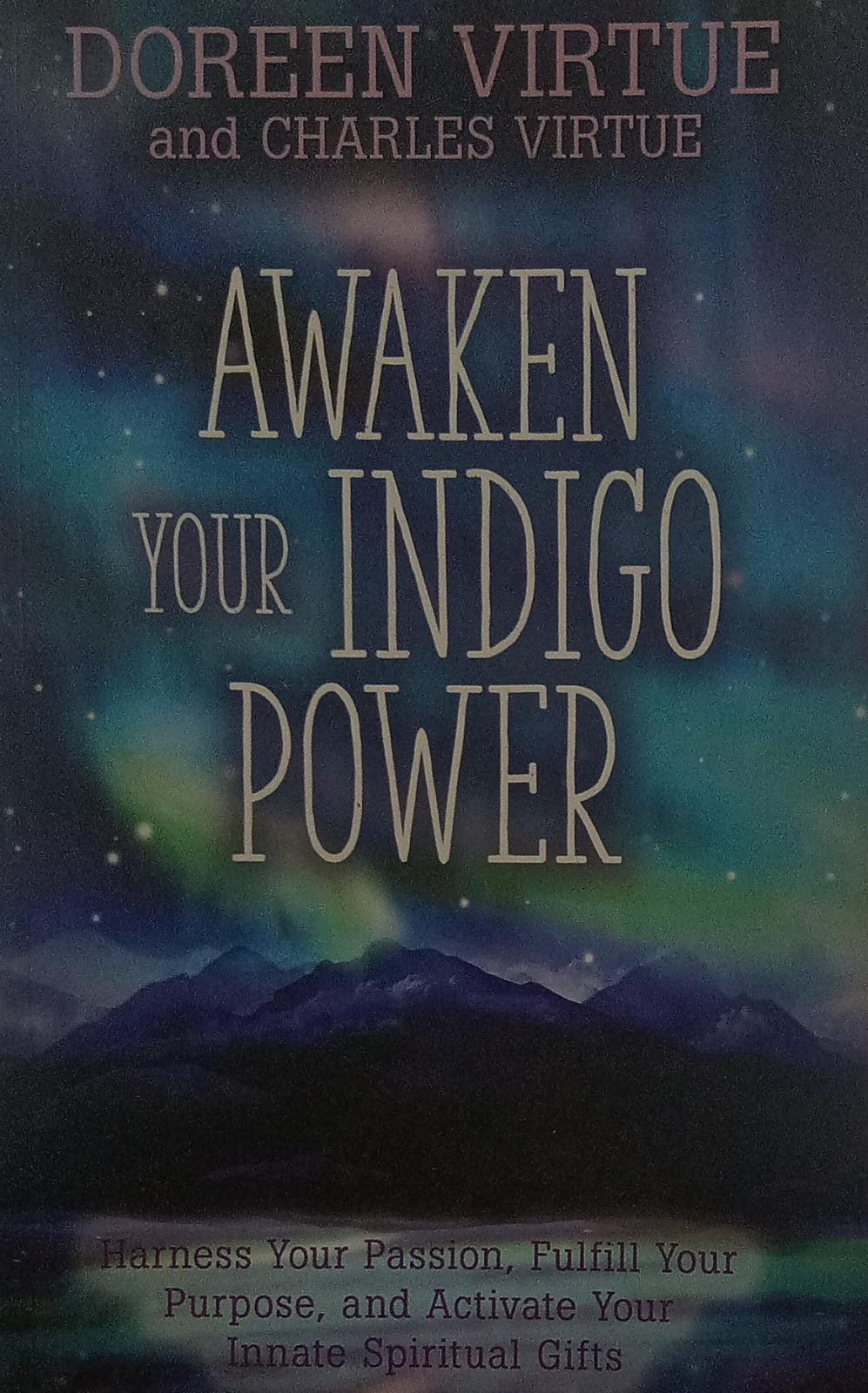 Awaken Your Indigo Power by Doreen Virtue and Charles Virtue [rare books]