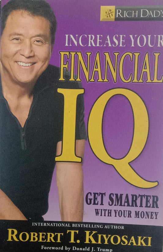 Increase your financial IQ by Robert kiyosaki [rare books]