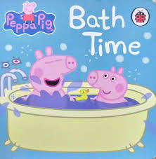 Peppa pig bath time [board book] [hard cover]