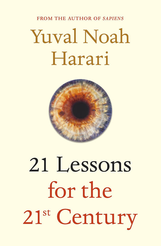 21 Lessons for the 21st century by Yuval Noah Harari