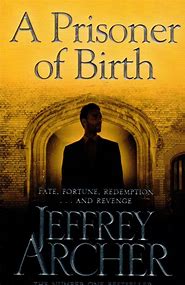 A Prisoner of Birth by Jeffrey Archer
